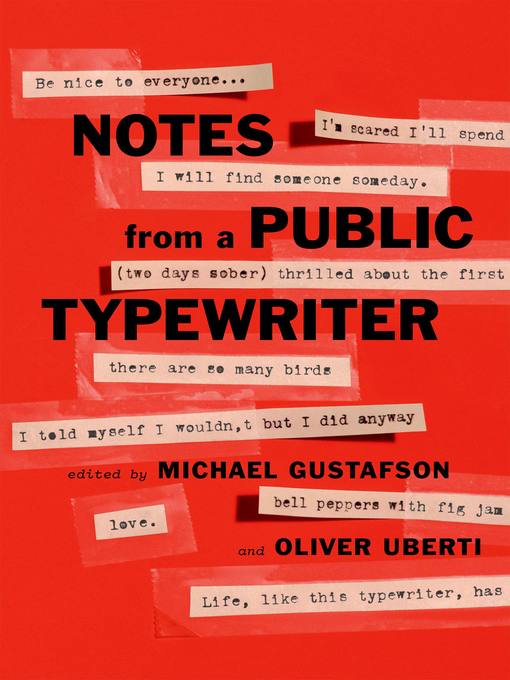 Title details for Notes from a Public Typewriter by Michael Gustafson - Available